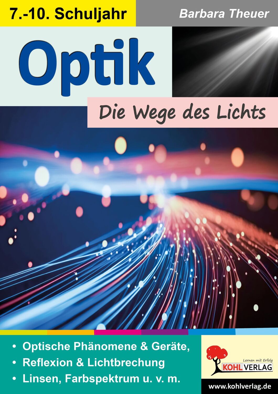 Cover: 9783988410726 | Optik | Die Wege des Lichts | Barbara Theuer | Taschenbuch | 76 S.