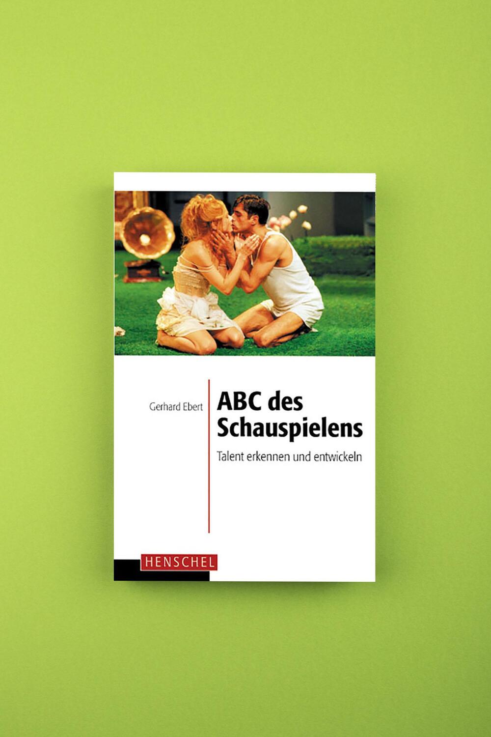 Bild: 9783894874742 | ABC des Schauspielens | Talent erkennen und entwickeln | Gerhard Ebert