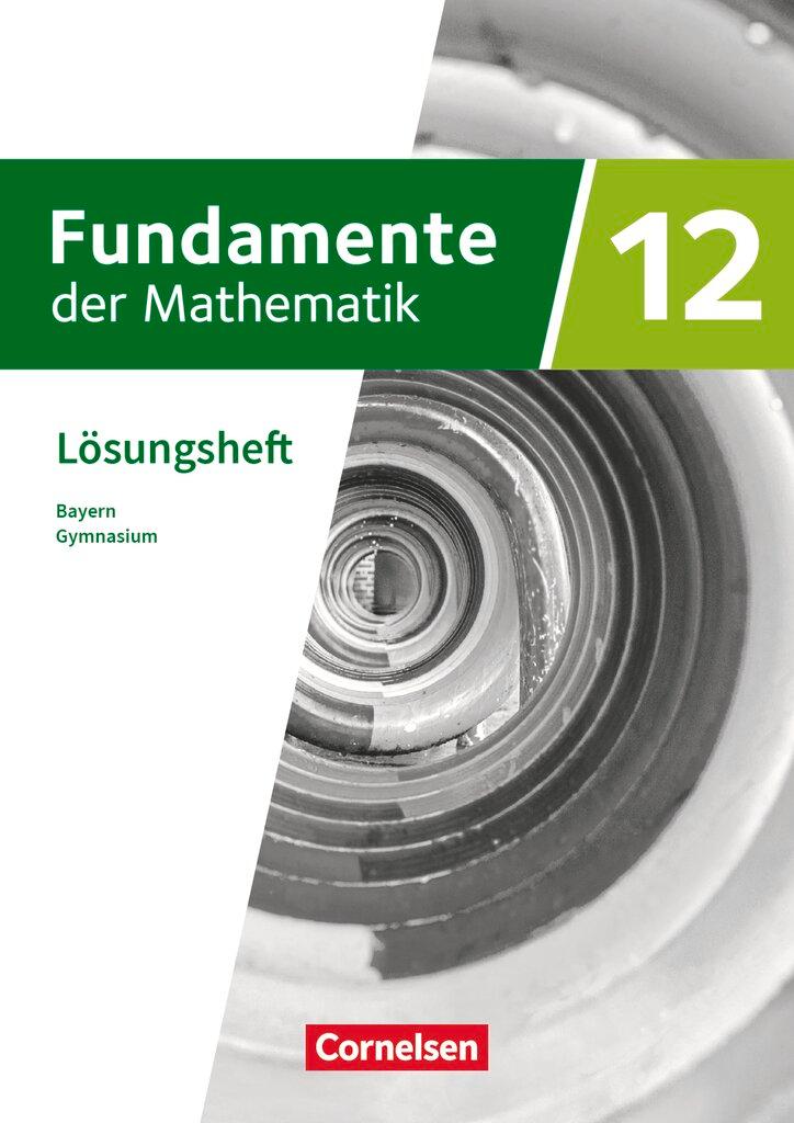 Cover: 9783060427970 | Fundamente der Mathematik 12. Jahrgangsstufe - Bayern - Lösungen...