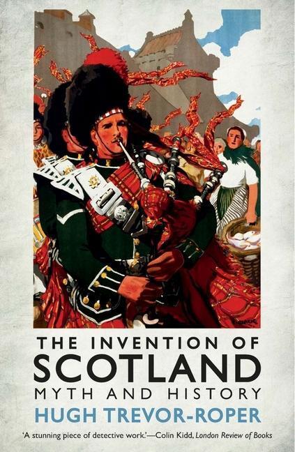 Cover: 9780300208580 | The Invention of Scotland: Myth and History | H. R. Trevor-Roper