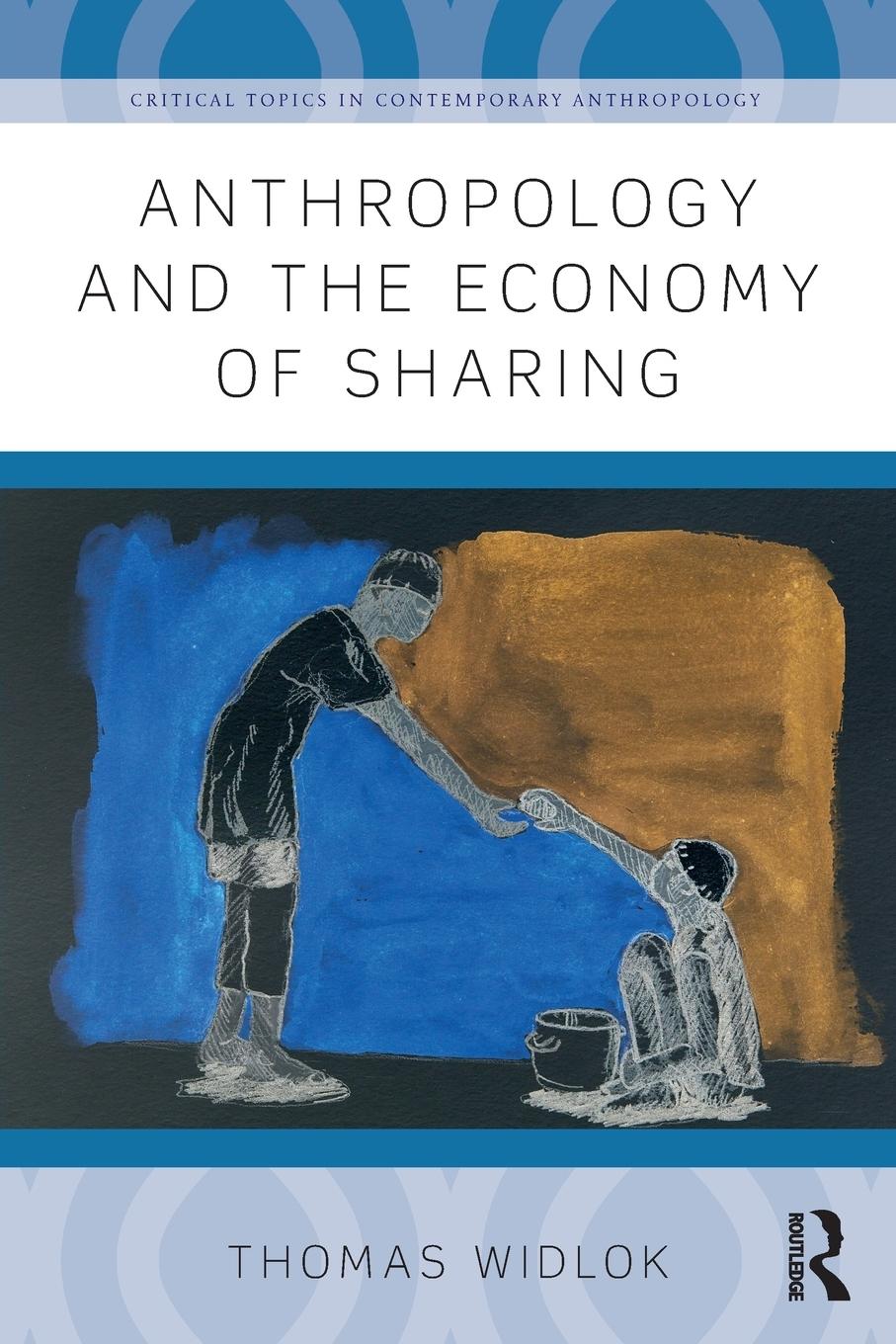 Cover: 9781138945548 | Anthropology and the Economy of Sharing | Thomas Widlok | Taschenbuch