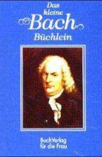 Cover: 9783897980174 | Das kleine Bach-Büchlein | Hagen Kunze | Buch | 128 S. | Deutsch