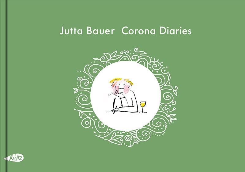 Cover: 9783948690113 | Corona Diaries | Jutta Bauer | Taschenbuch | 96 S. | Deutsch | 2021