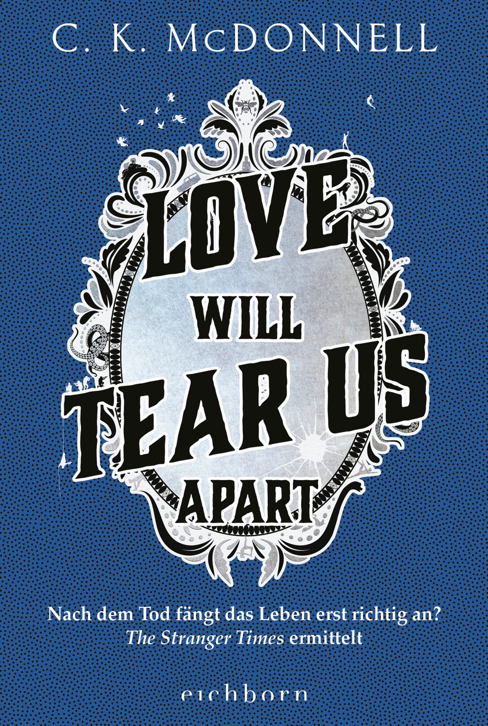 Cover: 9783847902034 | Love Will Tear Us Apart | C. K. McDonnell | Taschenbuch | 496 S.