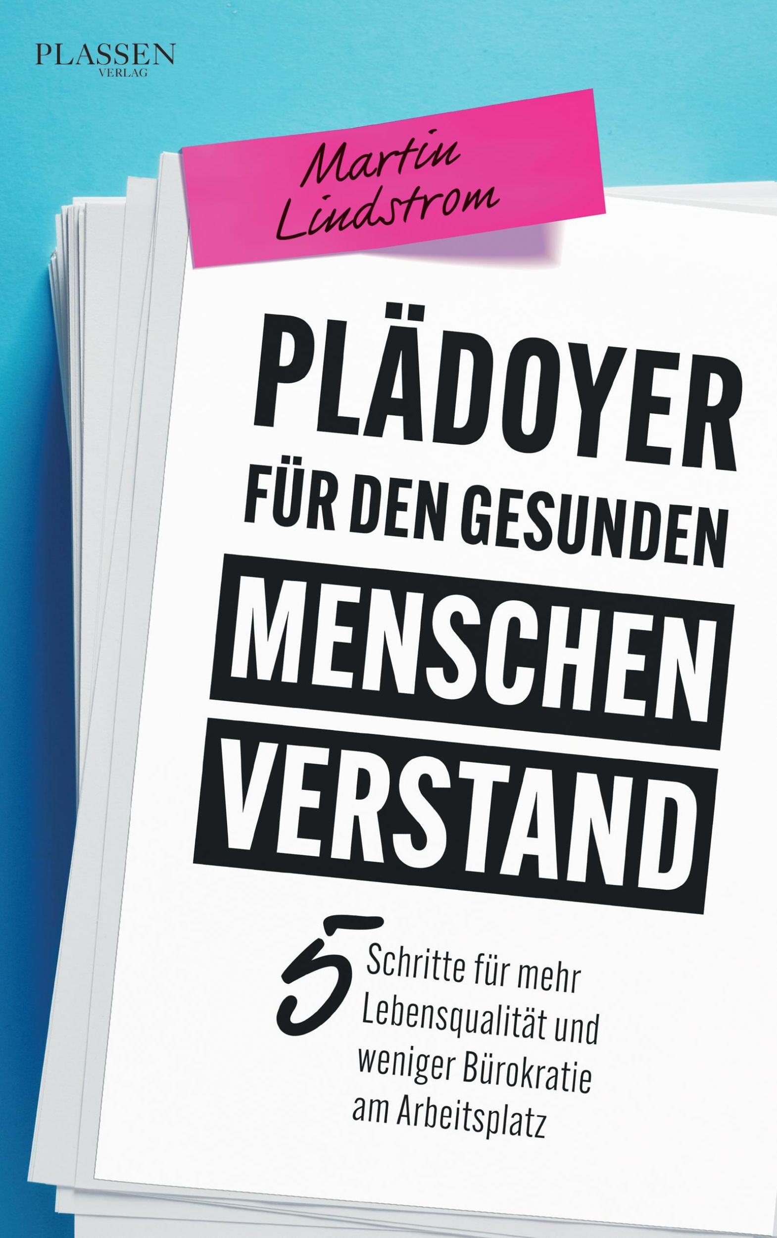 Cover: 9783864707964 | Plädoyer für den gesunden Menschenverstand | Martin Lindstrom | Buch