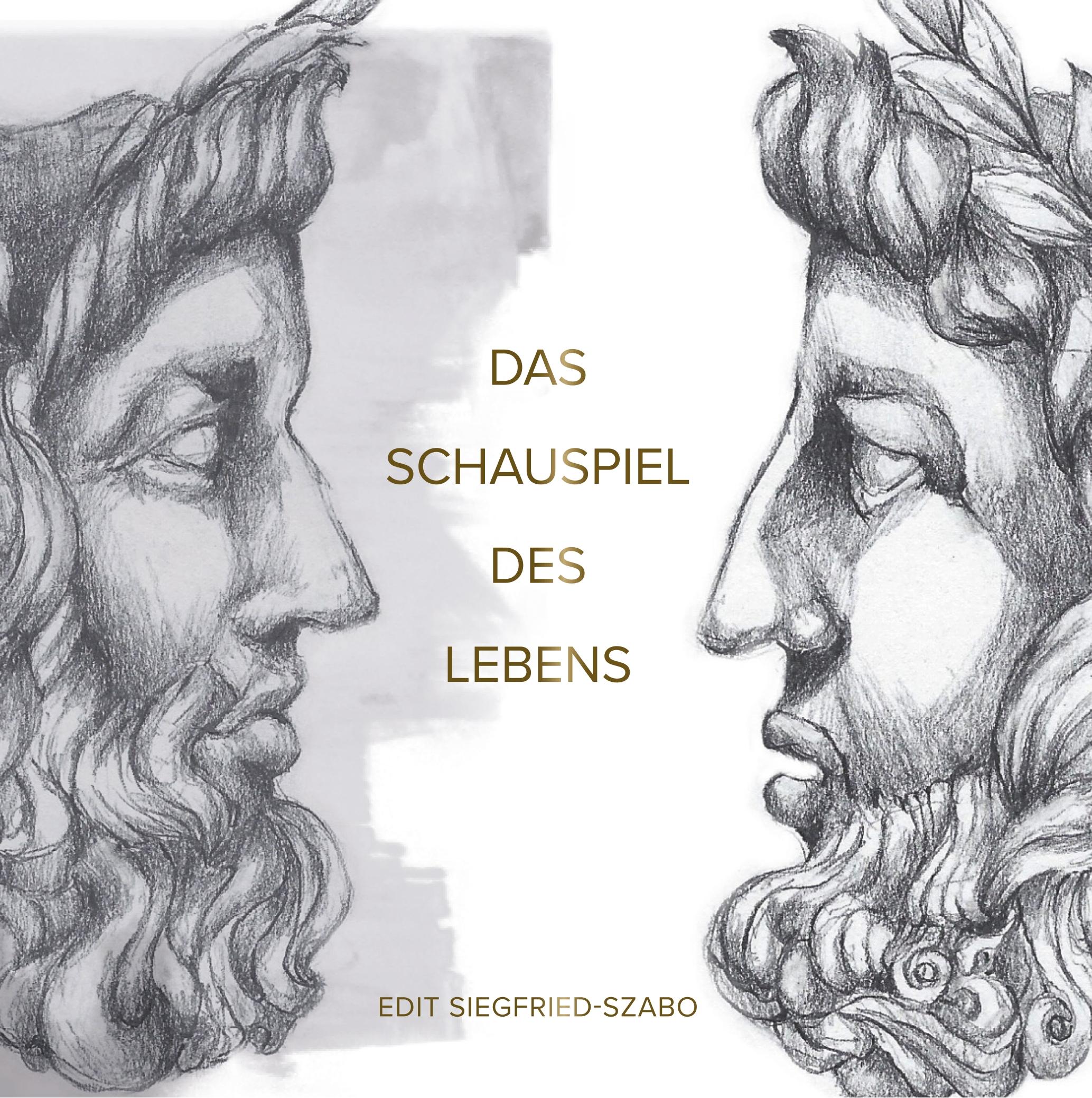 Cover: 9783750425811 | Das Schauspiel des Lebens | Edit Siegfried-Szabo | Buch | 200 S.