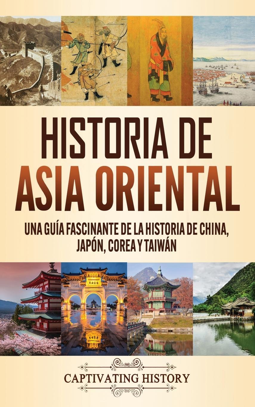 Cover: 9781637161104 | Historia de Asia oriental | Captivating History | Buch | Spanisch