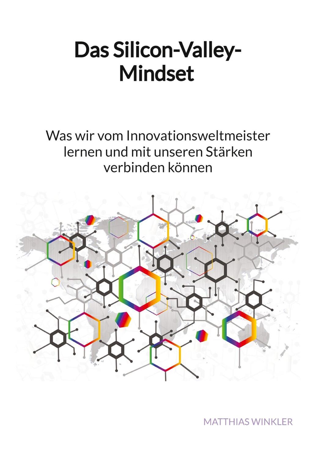 Cover: 9783347960916 | Das Silicon-Valley-Mindset - Was wir vom Innovationsweltmeister...