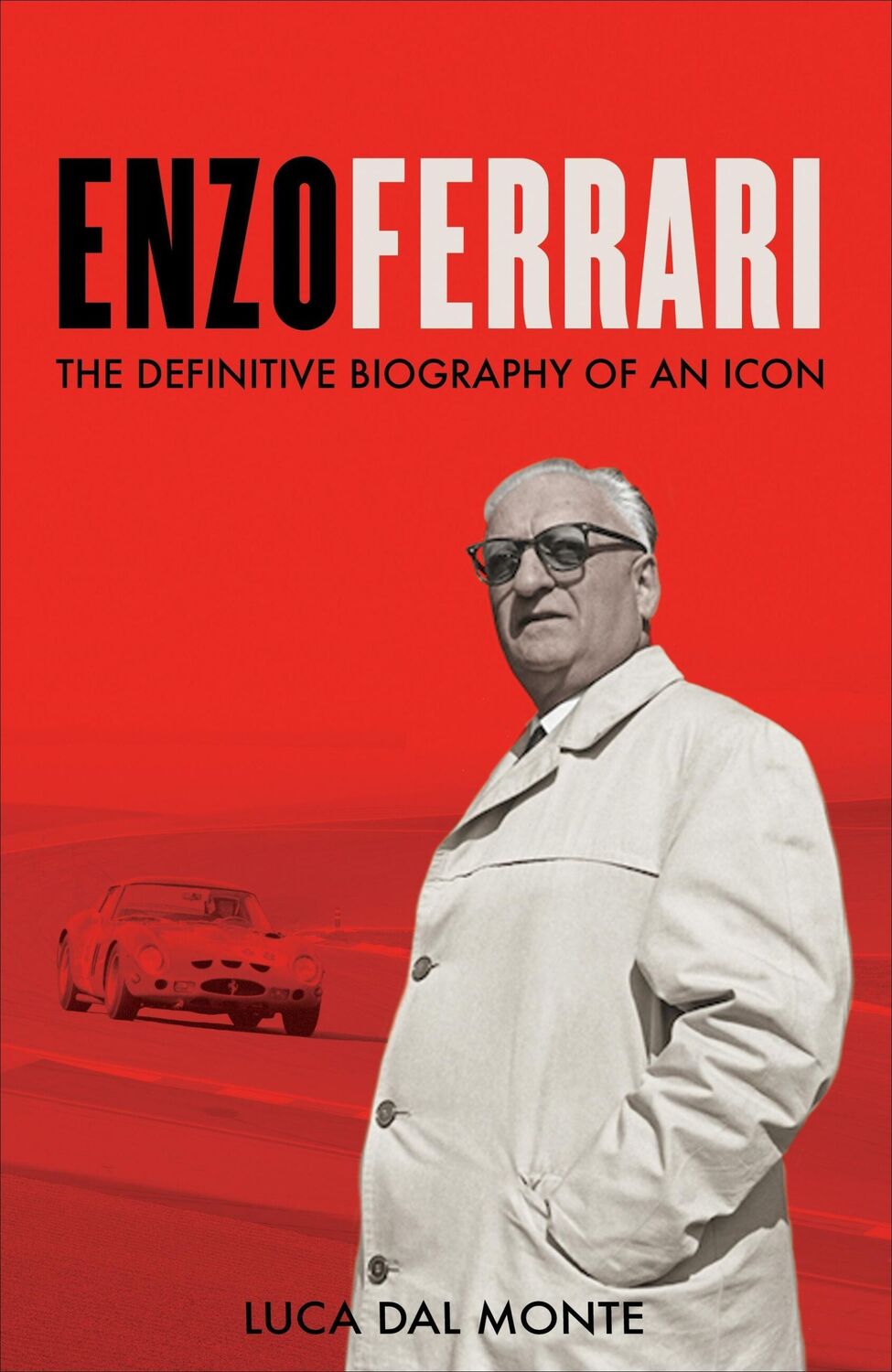 Cover: 9781788404716 | Enzo Ferrari | The definitive biography of an icon | Luca Dal Monte