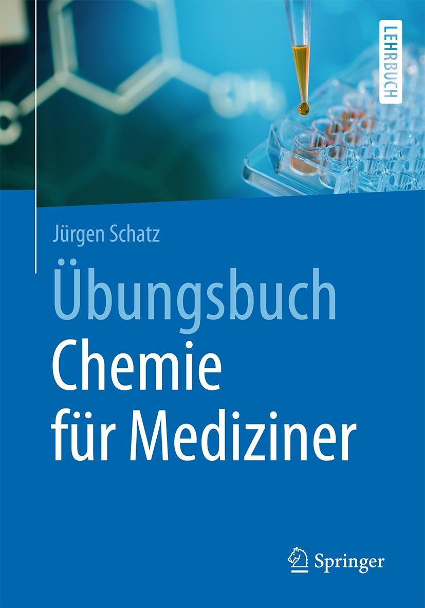 Cover: 9783662534878 | Übungsbuch Chemie für Mediziner | Jürgen Schatz | Taschenbuch | VII