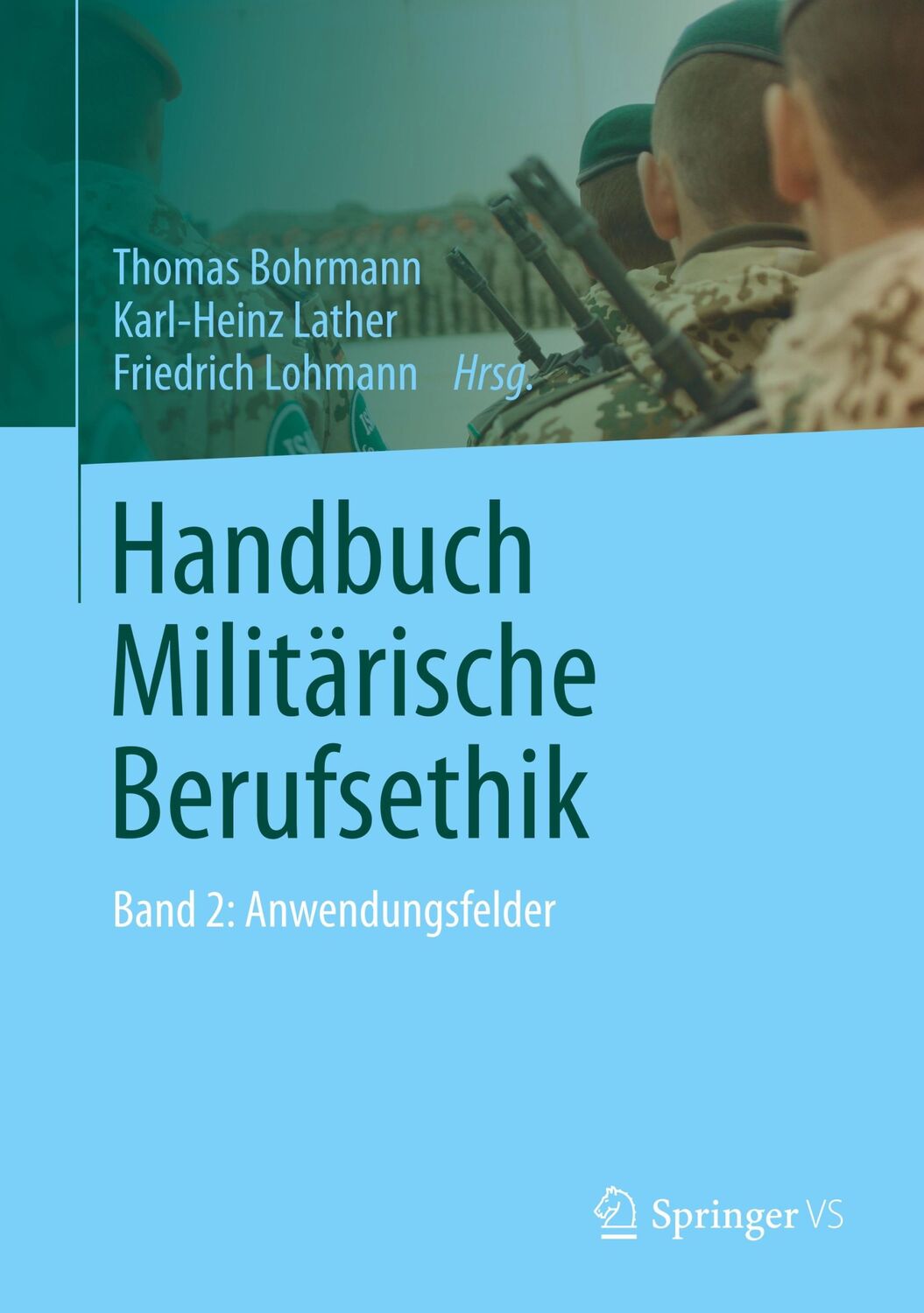 Cover: 9783658063412 | Handbuch Militärische Berufsethik | Band 2: Anwendungsfelder | Buch