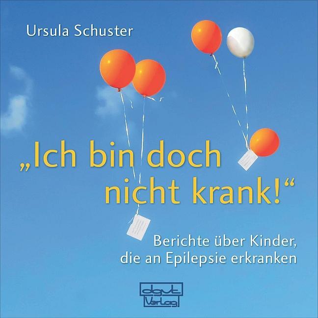 Cover: 9783871592355 | "Ich bin doch nicht krank!" | Ursula Schuster | Buch | 152 S. | 2014