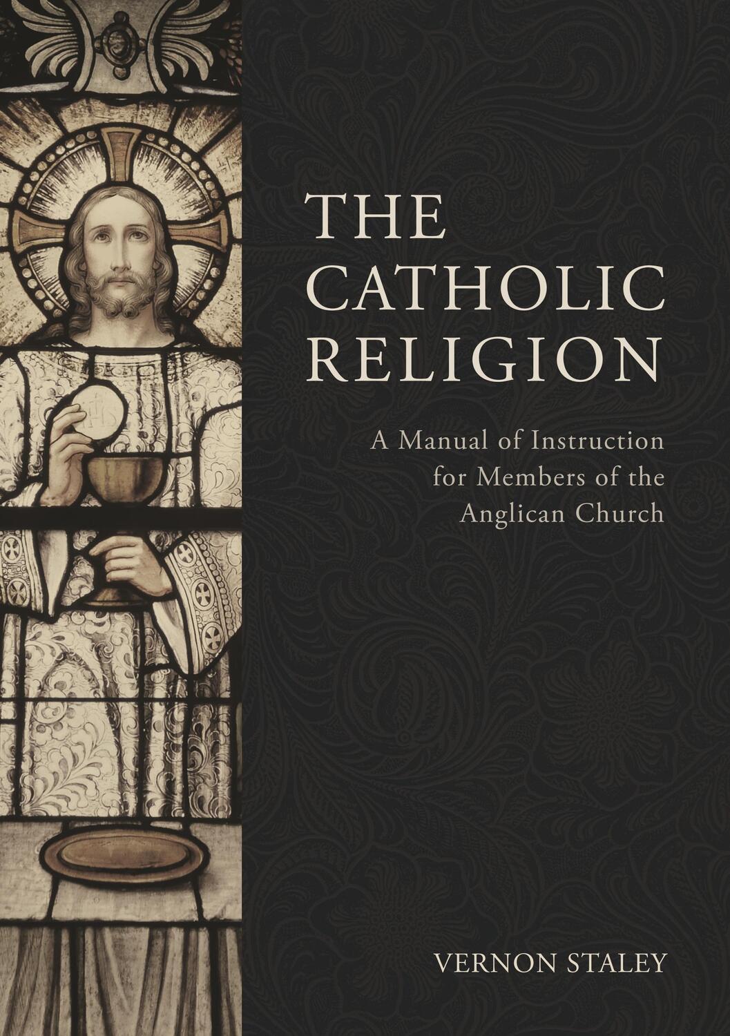 Cover: 9783945233160 | The Catholic Religion | Vernon Staley | Taschenbuch | Paperback | 2018