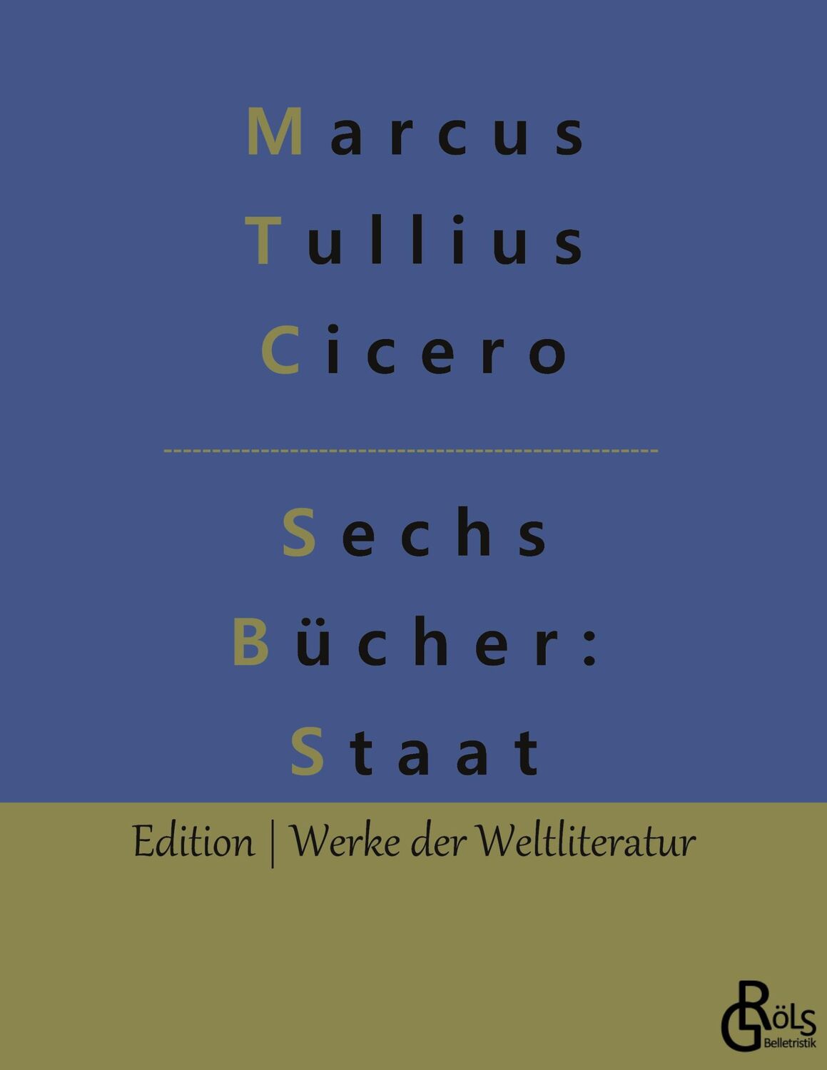 Cover: 9783966373869 | Sechs Bücher vom Staat | Marcus Tullius Cicero | Taschenbuch | 164 S.