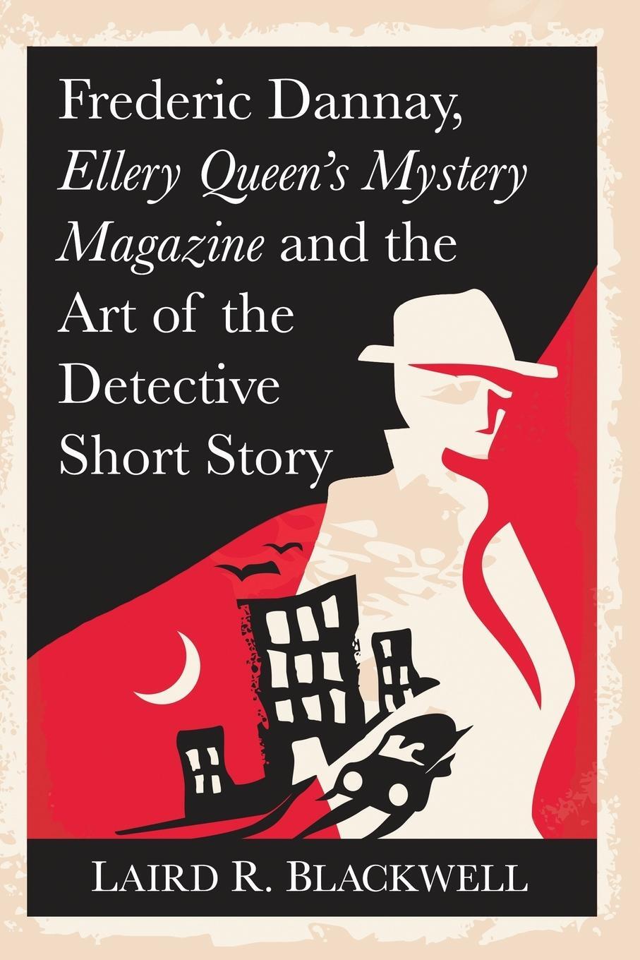 Cover: 9781476676524 | Frederic Dannay, Ellery Queen's Mystery Magazine and the Art of the...