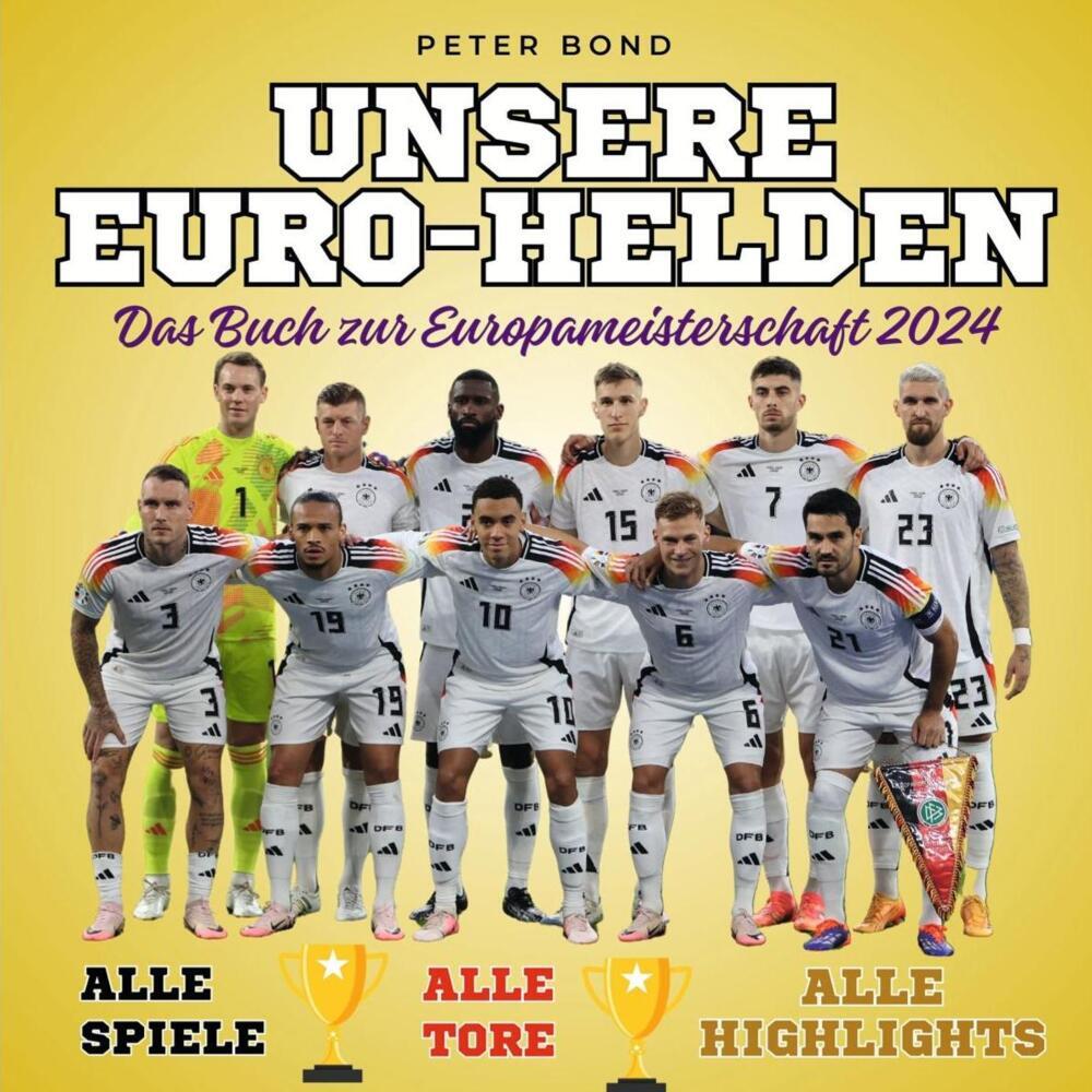 Cover: 9783750568655 | Unsere Euro-Helden - Das Buch zur Europameisterschaft 2024 | Bond