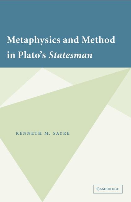 Cover: 9780521866088 | Metaphysics and Method in Plato's Statesman | Kenneth M. Sayre | Buch