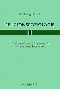 Cover: 9783770539710 | Religionssoziologie 1 | Wolfgang Eßbach | Buch | 892 S. | Deutsch