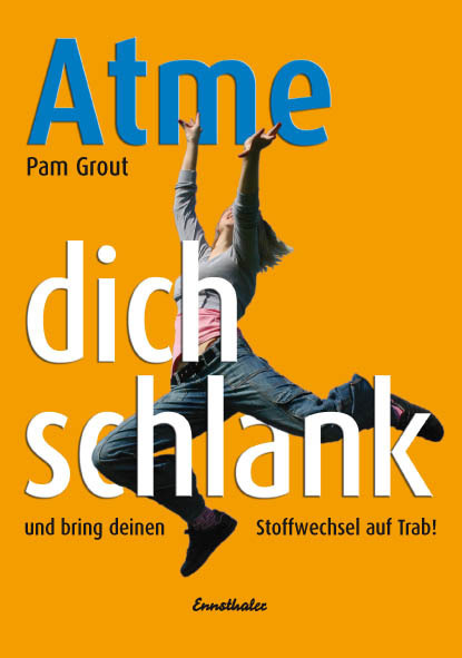 Cover: 9783850684972 | Atme Dich schlank | Und bring deinen Stoffwechsel auf Trab! | Grout