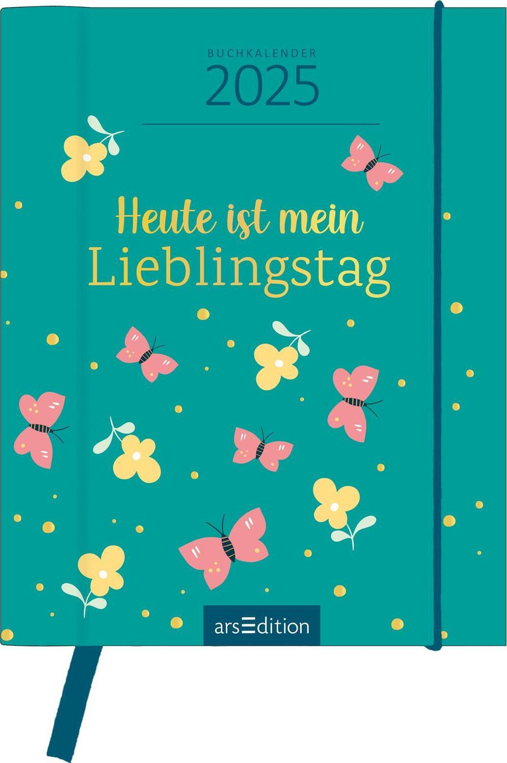 Bild: 4014489132974 | Taschenkalender Heute ist mein Lieblingstag 2025 | Buch | 176 S.