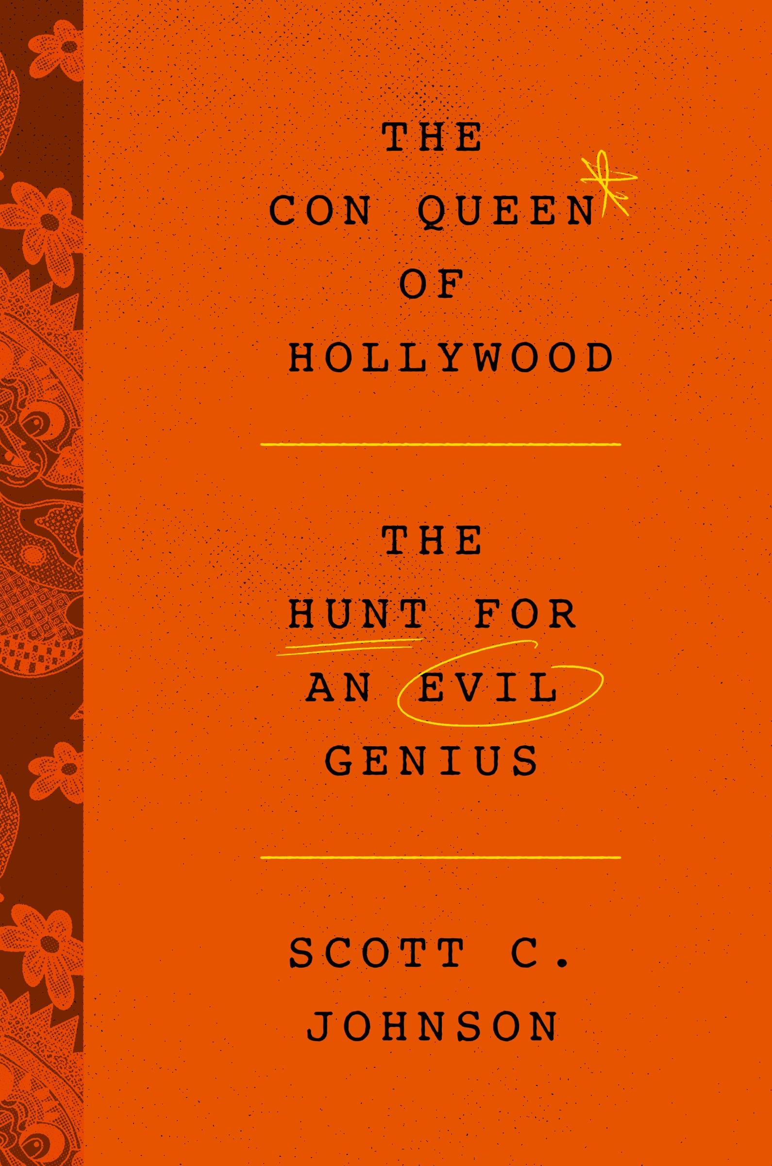 Cover: 9780063036932 | The Con Queen of Hollywood | The Hunt for an Evil Genius | Johnson