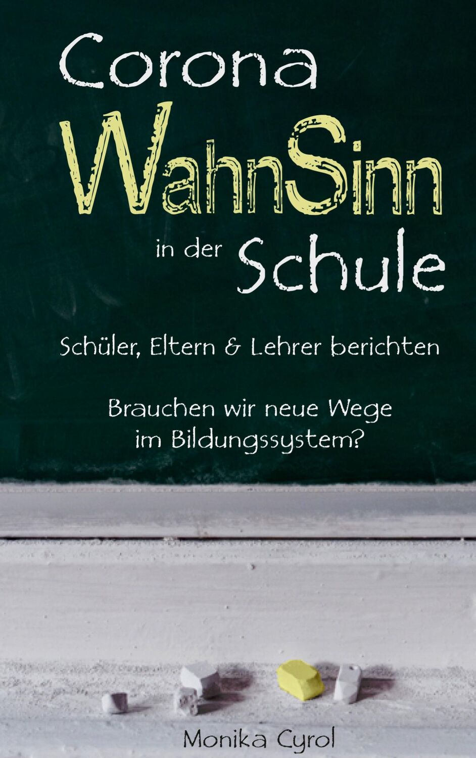 Cover: 9783746081748 | Corona WahnSinn in der Schule | Monika Cyrol | Taschenbuch | Paperback