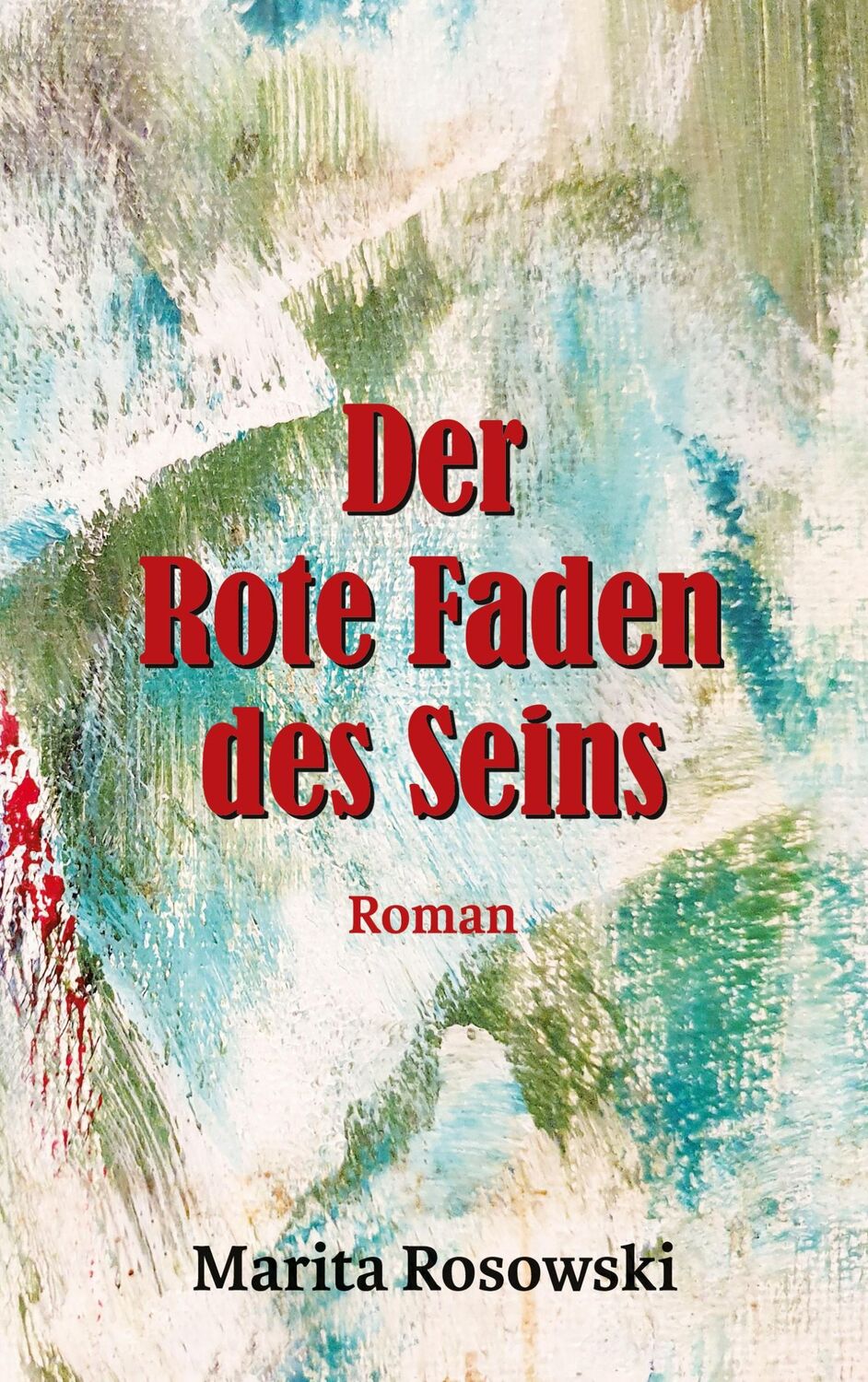 Cover: 9783753469362 | Der rote Faden des Seins | Marita Rosowski | Taschenbuch | Paperback