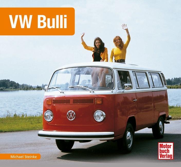 Cover: 9783613038455 | VW Bulli | Michael Steinke | Buch | Schrader-Typen-Chronik | 96 S.