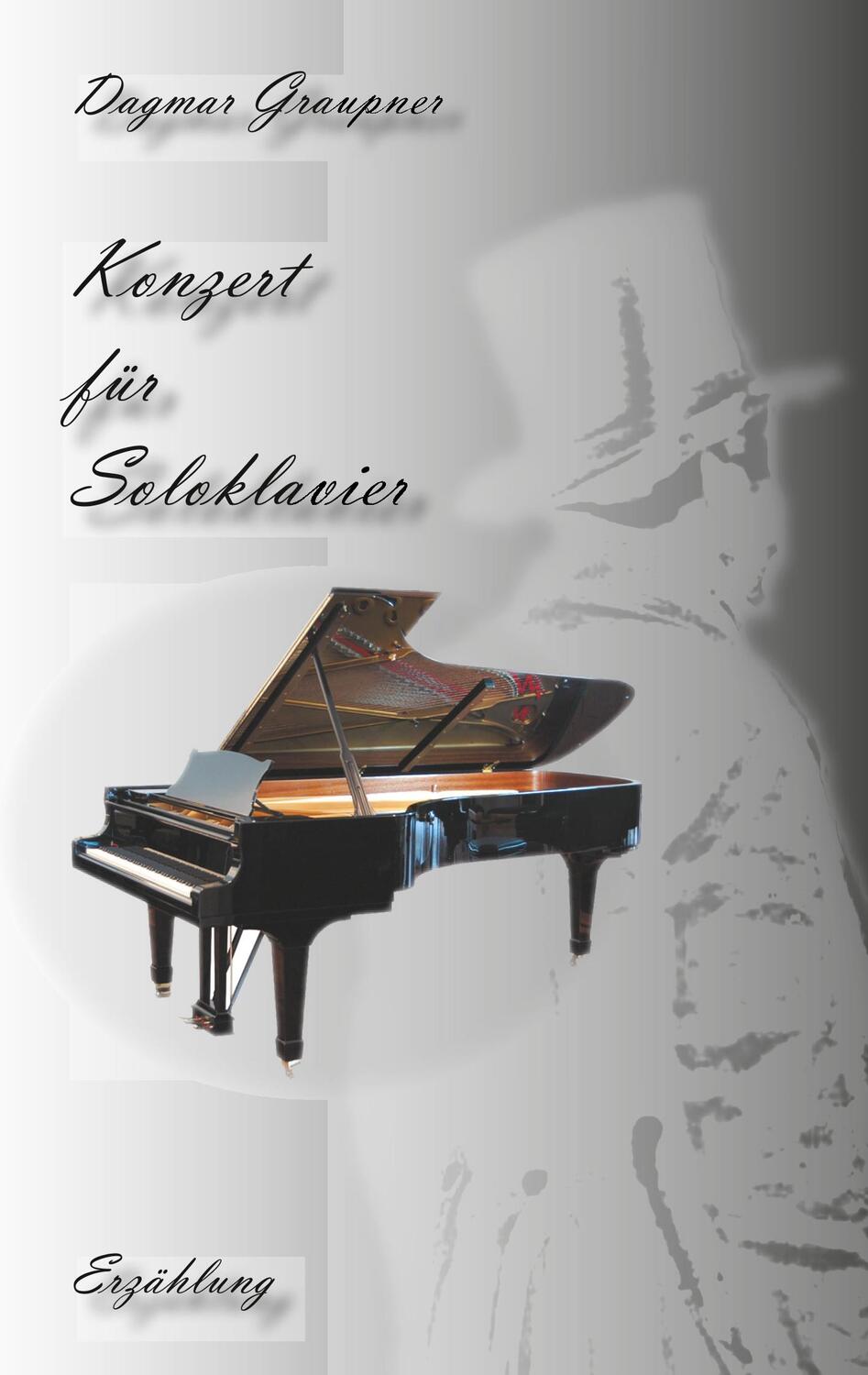 Cover: 9783748278603 | Konzert für Soloklavier | Dagmar Graupner | Taschenbuch | Paperback