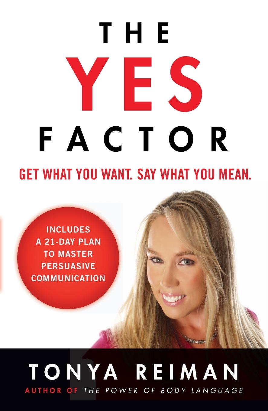 Cover: 9780452297210 | The Yes Factor | Get What You Want. Say What You Mean. | Tonya Reiman