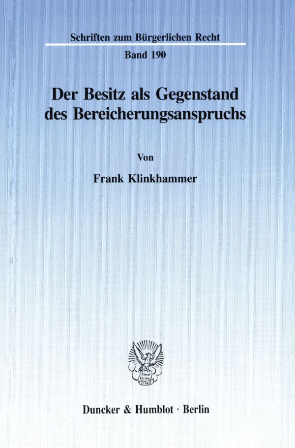 Cover: 9783428087037 | Der Besitz als Gegenstand des Bereicherungsanspruchs. | Klinkhammer