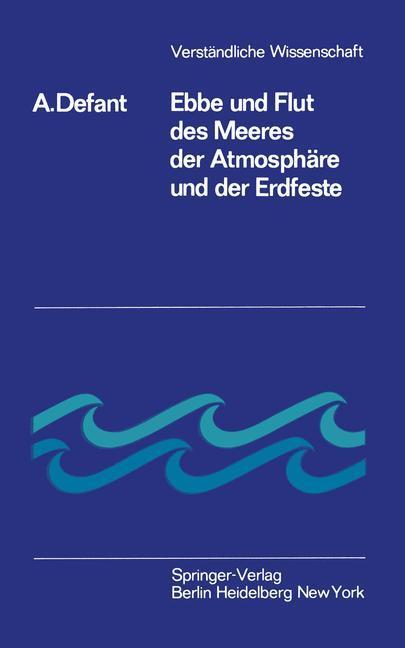 Cover: 9783540017547 | Ebbe und Flut des Meeres der Atmosphäre und der Erdfeste | Defant