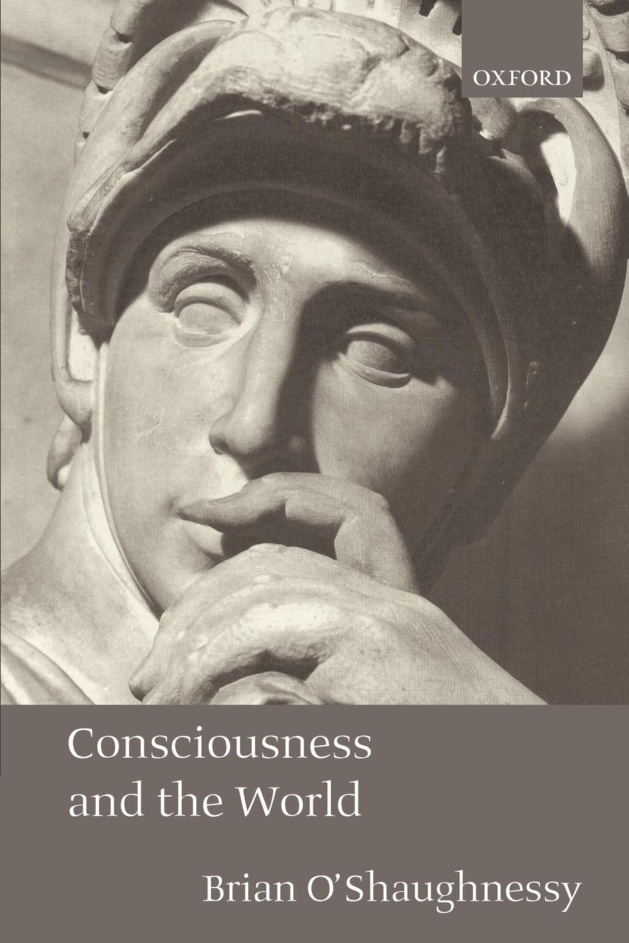 Cover: 9780199256723 | Consciousness and the World | Brian O'Shaughnessy | Taschenbuch | 2003