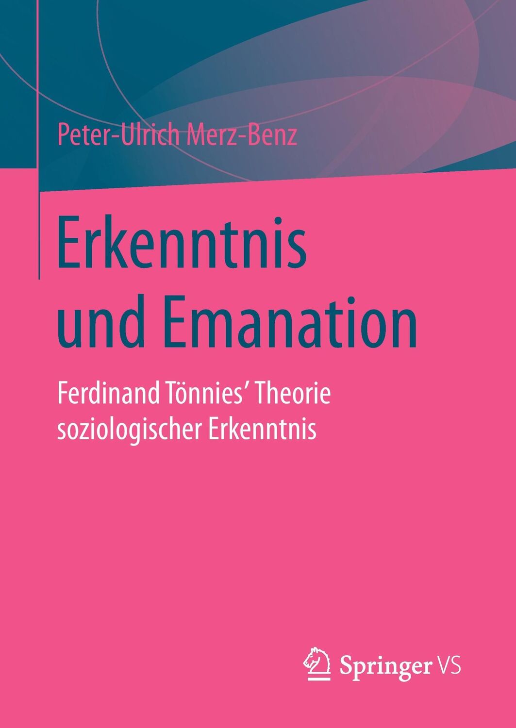 Cover: 9783658022877 | Erkenntnis und Emanation | Peter-Ulrich Merz-Benz | Buch | xii | 2015