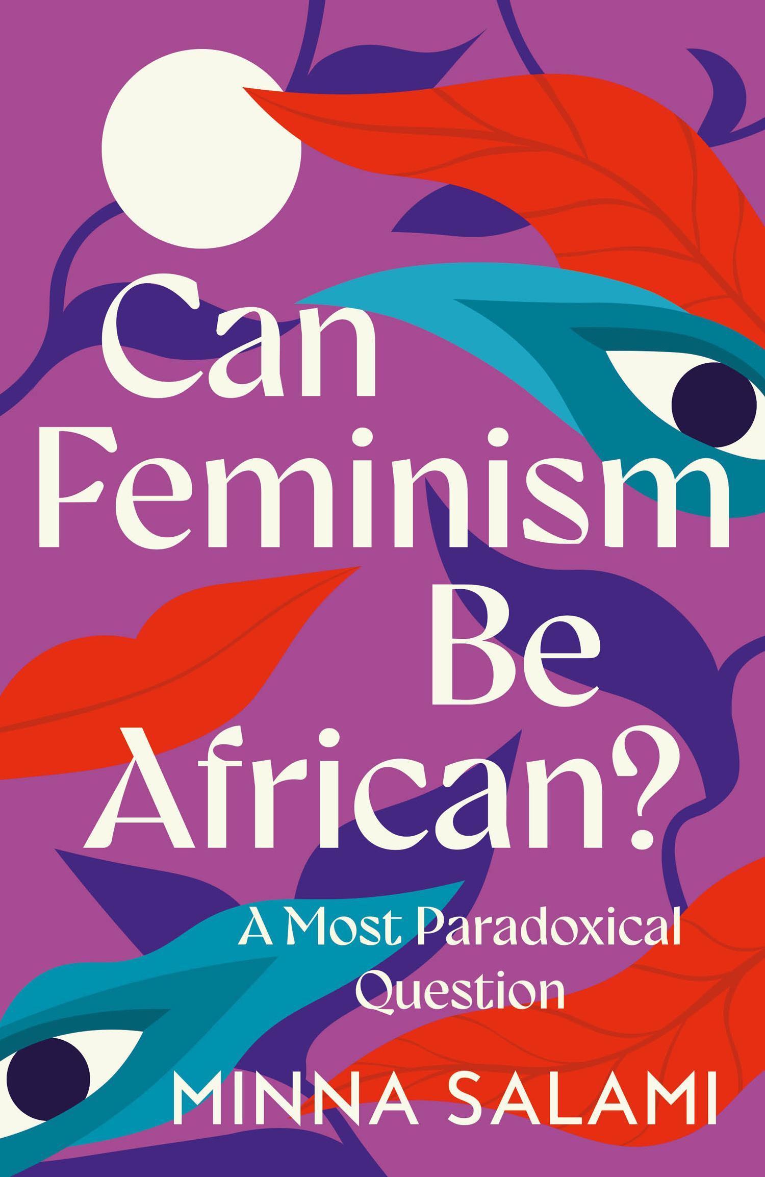 Cover: 9780008559212 | Can Feminism be African? | A Most Paradoxical Question | Minna Salami