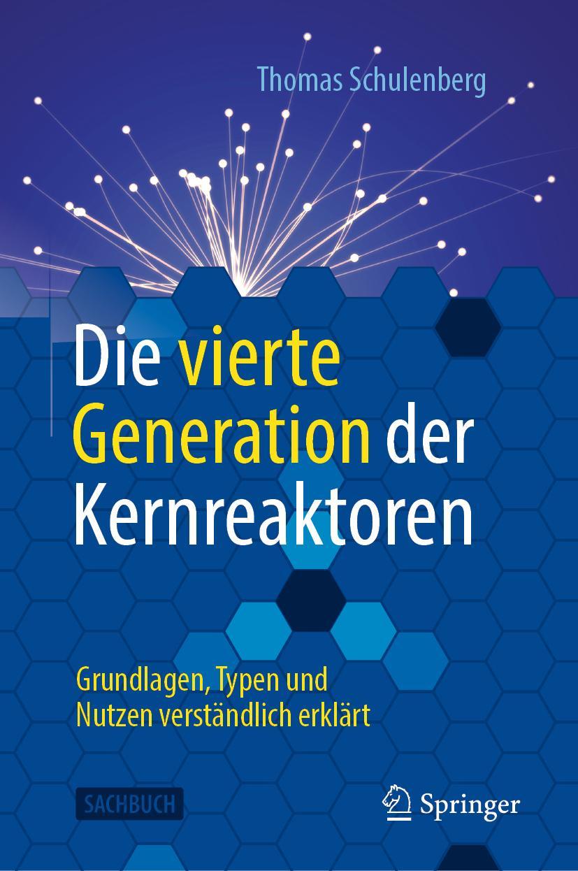 Cover: 9783662616048 | Die vierte Generation der Kernreaktoren | Thomas Schulenberg | Buch