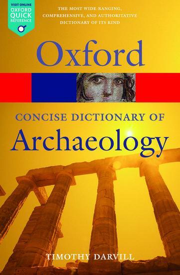 Cover: 9780199534043 | Concise Oxford Dictionary of Archaeology | Timothy Darvill | Buch