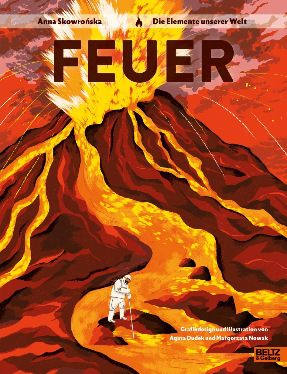 Cover: 9783407757678 | Feuer | Die Elemente unserer Welt | Anna Skowronska | Buch | 64 S.