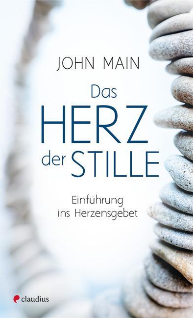 Cover: 9783532624791 | Das Herz der Stille | Einführung ins Herzensgebet | John Main | Buch