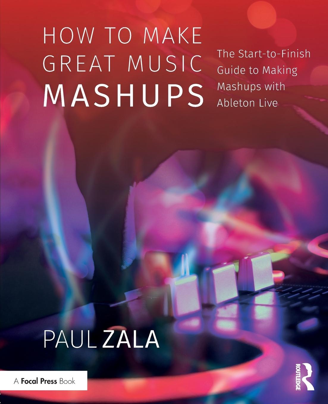 Cover: 9781138092785 | How to Make Great Music Mashups | Paul Zala | Taschenbuch | Englisch