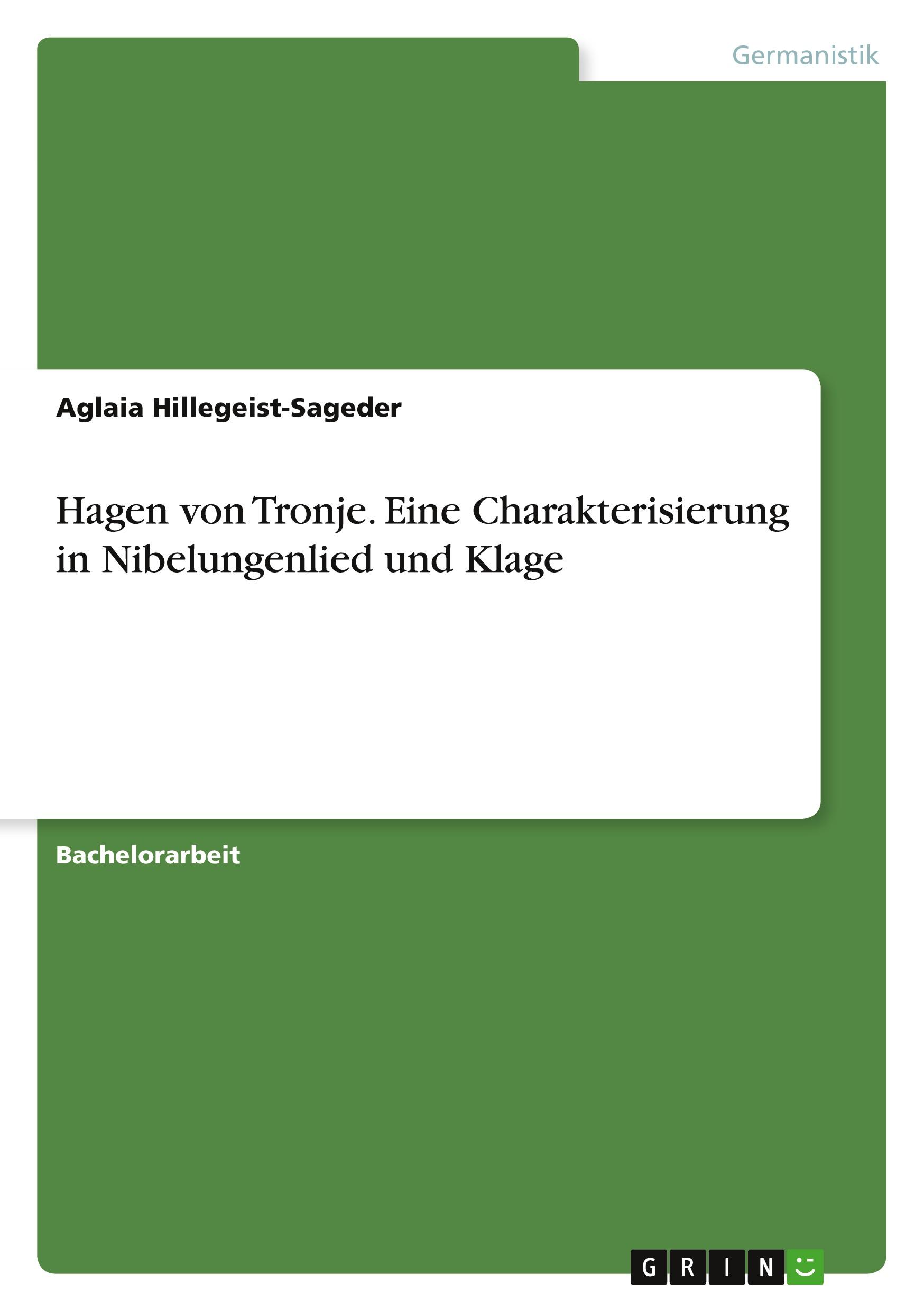 Cover: 9783346542014 | Hagen von Tronje. Eine Charakterisierung in Nibelungenlied und Klage