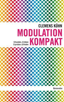 Cover: 9783761823347 | Modulation kompakt | Erkunden - Erleben - Erproben - Erfinden | Kühn