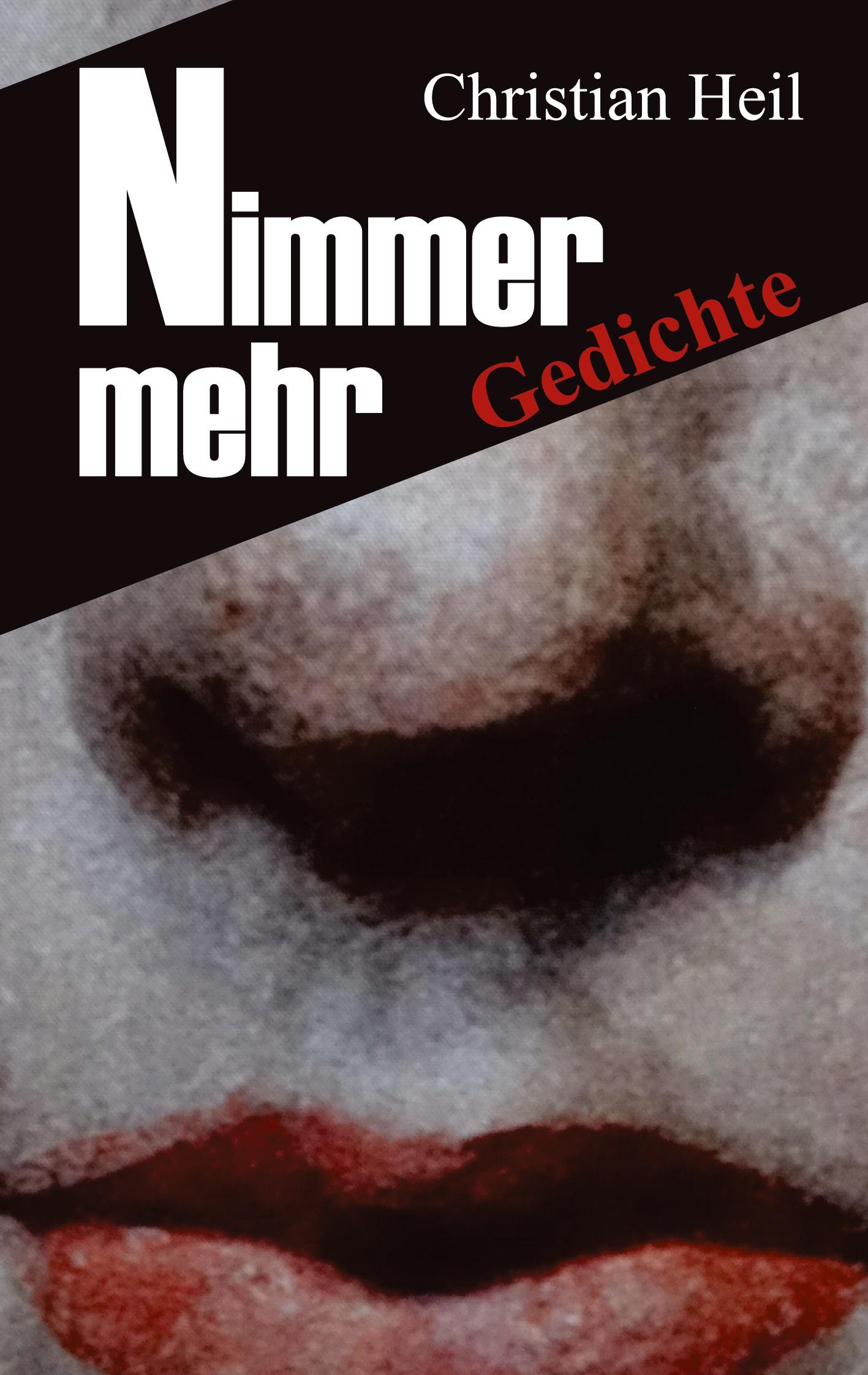 Cover: 9783347525160 | Nimmer mehr | Gedichte | Christian Heil | Buch | 80 S. | Deutsch