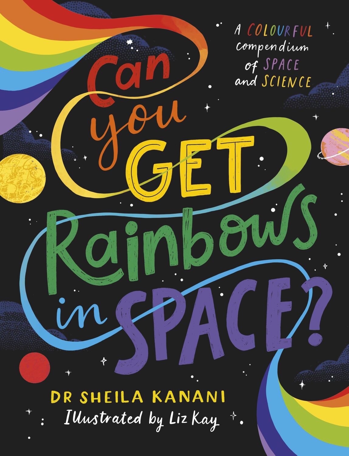 Cover: 9780241519721 | Can You Get Rainbows in Space? | Sheila Kanani | Buch | Gebunden