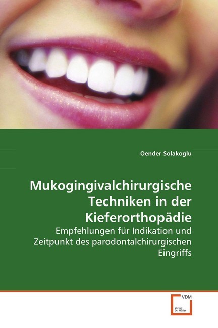 Cover: 9783639141306 | Mukogingivalchirurgische Techniken in der Kieferorthopädie | Solakoglu