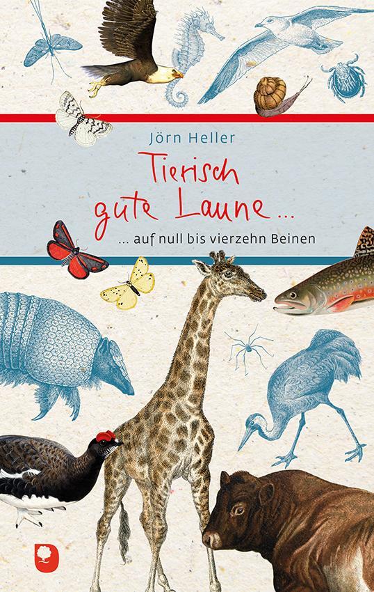 Cover: 9783987000010 | Tierisch gute Laune.... | ...auf null bis vierzehn Beinen | Heller