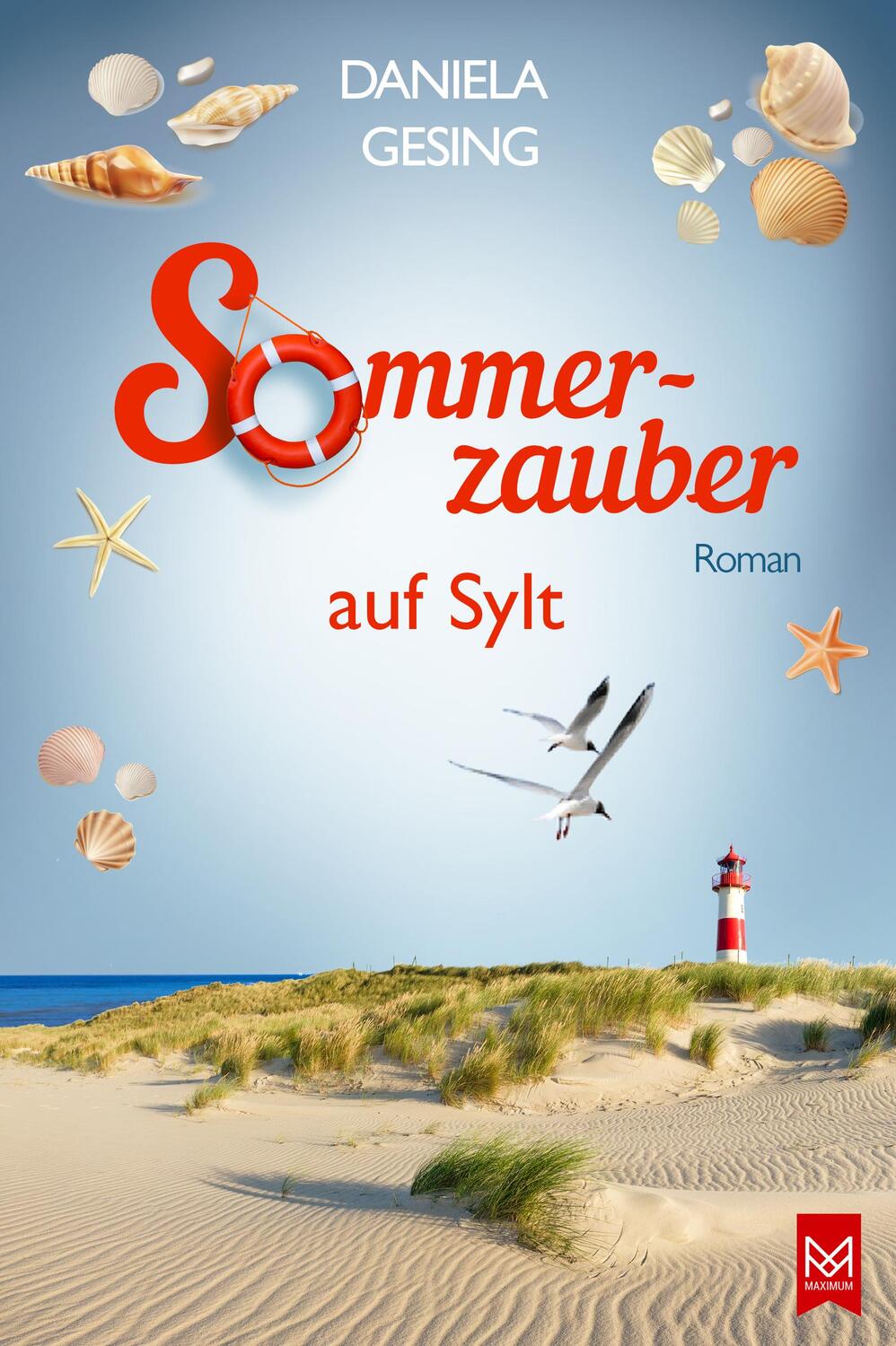 Cover: 9783986790318 | Sommerzauber auf Sylt | Roman | Daniela Gesing | Buch | 264 S. | 2024