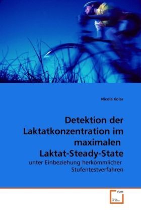 Cover: 9783836463171 | Detektion der Laktatkonzentration im maximalen Laktat-Steady-State