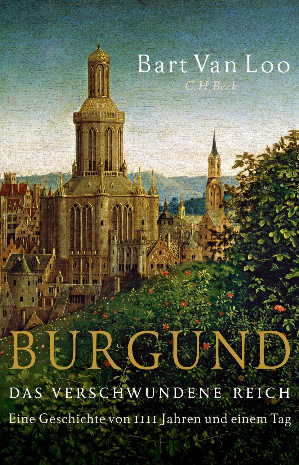 Cover: 9783406832314 | Burgund | Das verschwundene Reich | Bart Van Loo | Buch | 656 S.