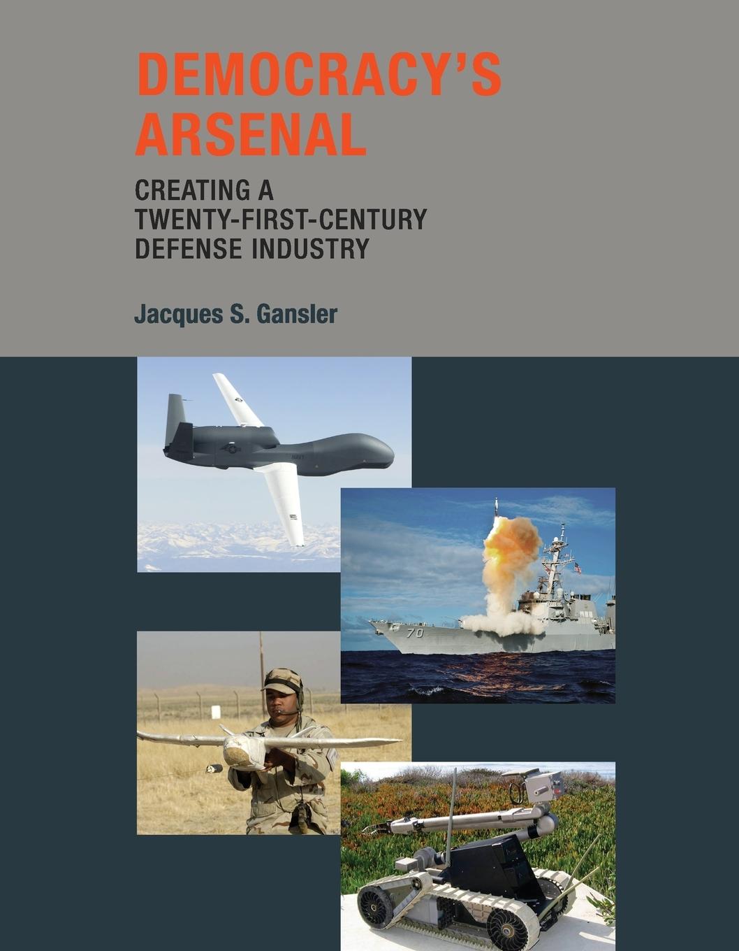 Cover: 9780262525237 | Democracy's Arsenal | Creating a Twenty-First-Century Defense Industry